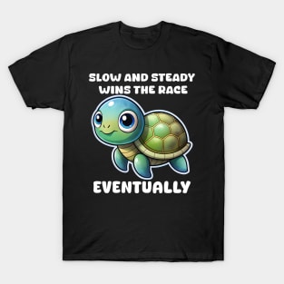 Turtle Pun slow and steady T-Shirt